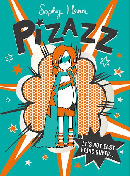 Pizazz : The Super Awesome New Superhero Series!