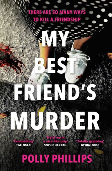 My Best Friend's Murder : An Addictive And Twisty Must-Read Thriller That Will Grip You Until The Final Breathless Page