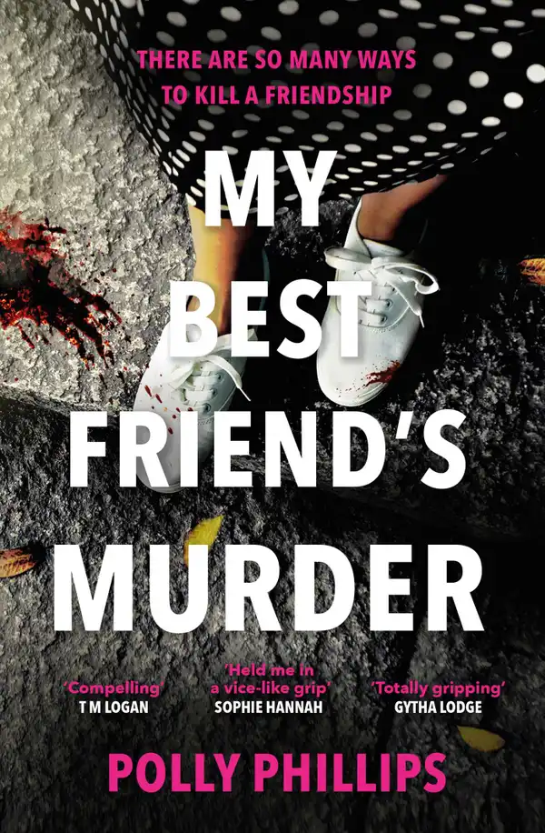 My Best Friend's Murder : An addictive and twisty must-read thriller that will grip you until the final breathless page
