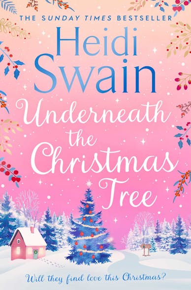 Underneath The Christmas Tree : 'A Seasonal Romance As Warm And Welcome As A Mug Of Mulled Wine' Woman & Home