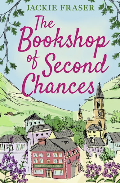The Bookshop Of Second Chances : The Most Uplifting Story Of Fresh Starts And New Beginnings You'll Read This Year!