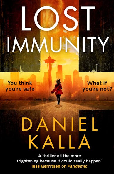 Lost Immunity : A Thrilling Novel That Will Keep You Reading Into The Night