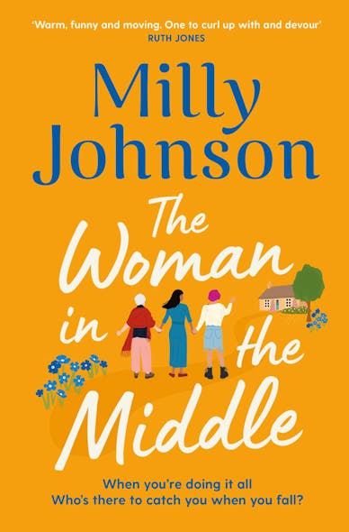 The Woman In The Middle : The Perfect Escapist Read From The Much-Loved Sunday Times Bestseller