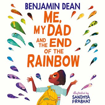 Me, My Dad and the End of the Rainbow: The most joyful book you'll read this year! - undefined