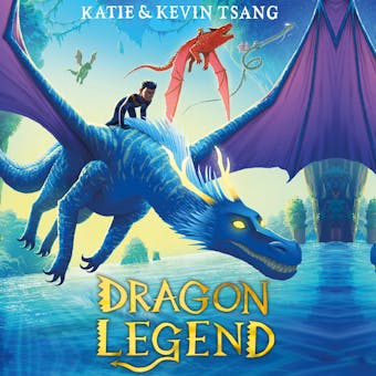 Dragon Legend - Katie Tsang, Kevin Tsang