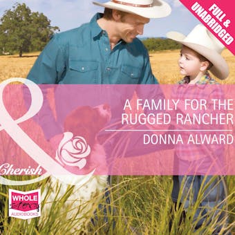 A Family for the Rugged Rancher - Donna Alward