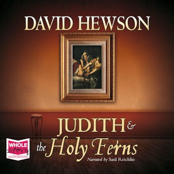 Judith and the Holy Ferns - David Hewson