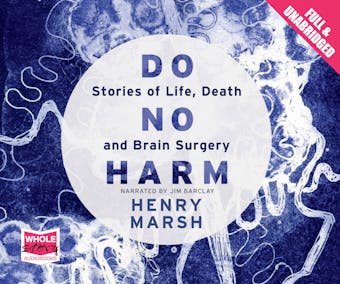 Do No Harm: Stories of Life, Death and Brain Surgery - undefined