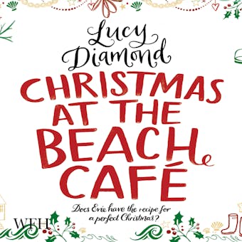 Christmas at the Beach Café: Does Erie Have the Recipe for a Perfect Christmas? - Lucy Diamond