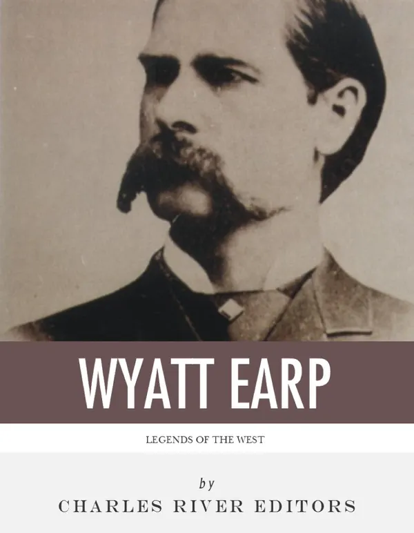 Legends of the West : Wyatt Earp