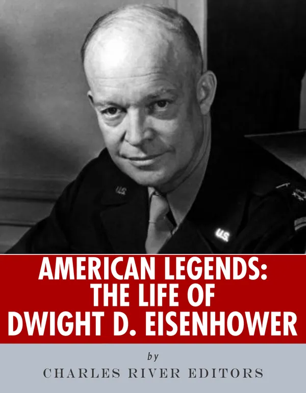 American Legends : The Life of Dwight D. Eisenhower