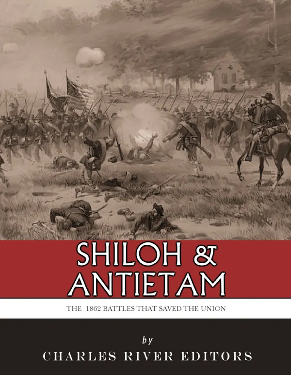 Shiloh & Antietam : The 1862 Battles That Saved the Union