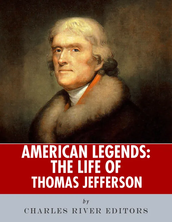 American Legends : The Life of Thomas Jefferson
