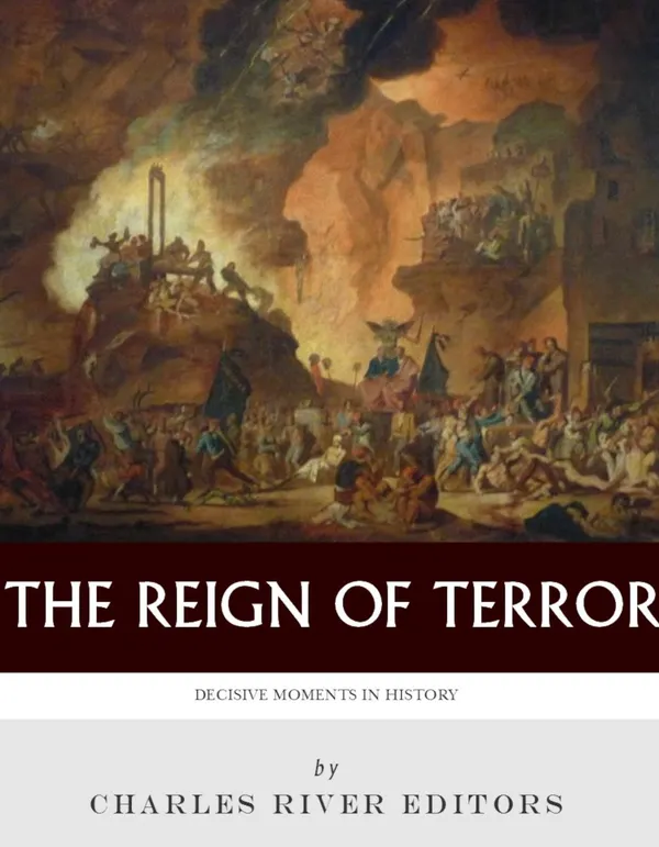 The Reign of Terror : Decisive Moments in History