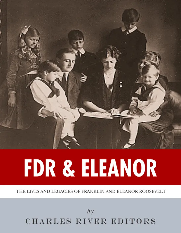 FDR & Eleanor : The Lives and Legacies of Franklin and Eleanor Roosevelt