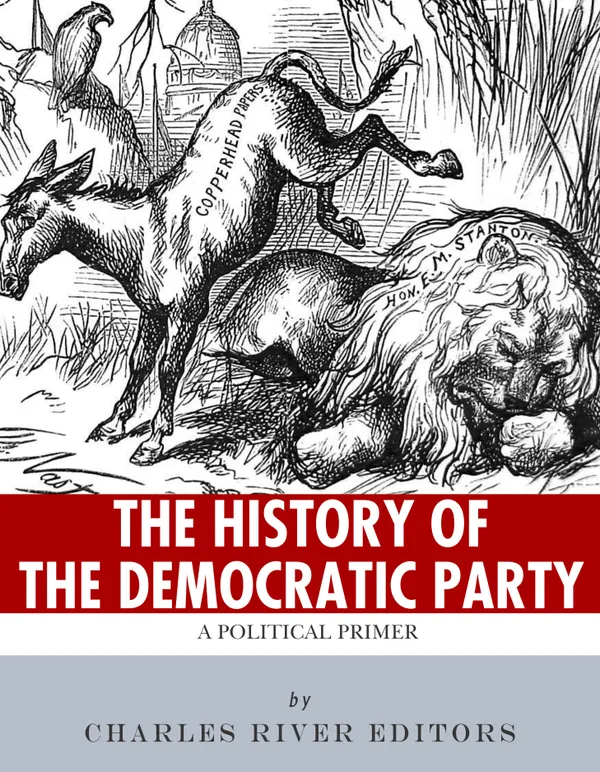The History of the Democratic Party : A Political Primer