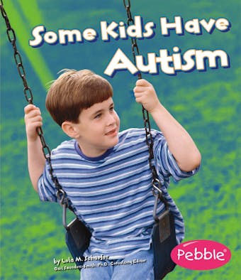 Some Kids Have Autism - undefined