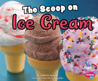 The Scoop on Ice Cream - undefined