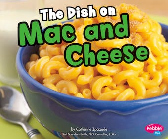 The Dish on Mac and Cheese - undefined