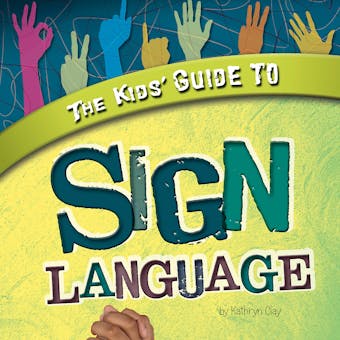 The Kids' Guide to Sign Language - undefined