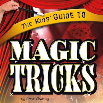 The Kids' Guide to Magic Tricks - undefined