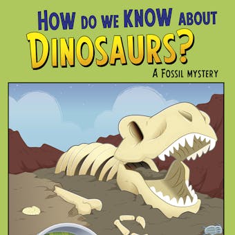 How Do We Know about Dinosaurs?: A Fossil Mystery - undefined