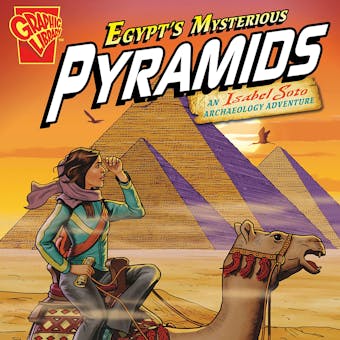 Egypt's Mysterious Pyramids: An Isabel Soto Archaeology Adventure - undefined