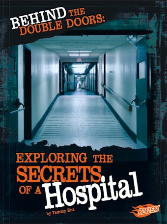 Behind the Double Doors: Exploring the Secrets of a Hospital - undefined