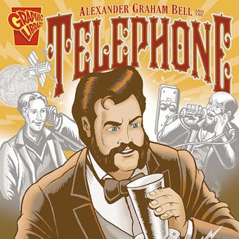 Alexander Graham Bell and the Telephone - undefined