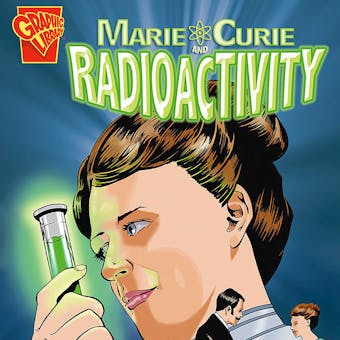 Marie Curie and Radioactivity - undefined