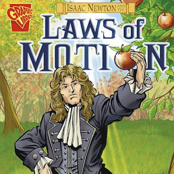 Isaac Newton and the Laws of Motion - undefined
