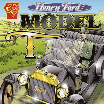 Henry Ford and the Model T - undefined