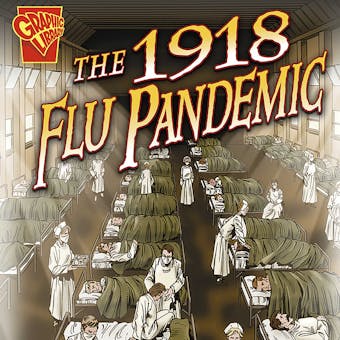 The 1918 Flu Pandemic - undefined