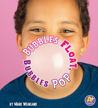 Bubbles Float, Bubbles Pop - undefined