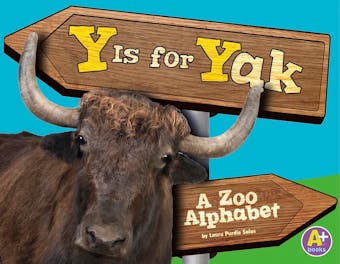Y Is for Yak: A Zoo Alphabet - Laura Purdie Salas