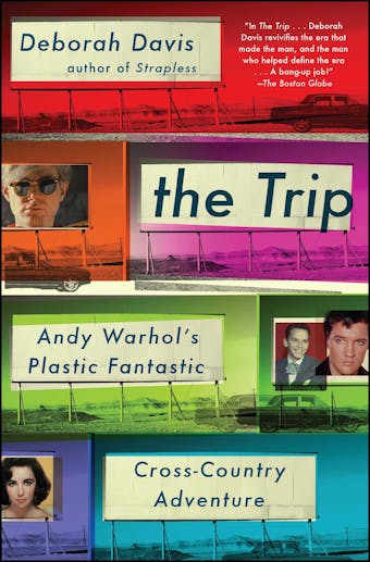 The Trip: Andy Warhol's Plastic Fantastic Cross-Country Adventure - undefined