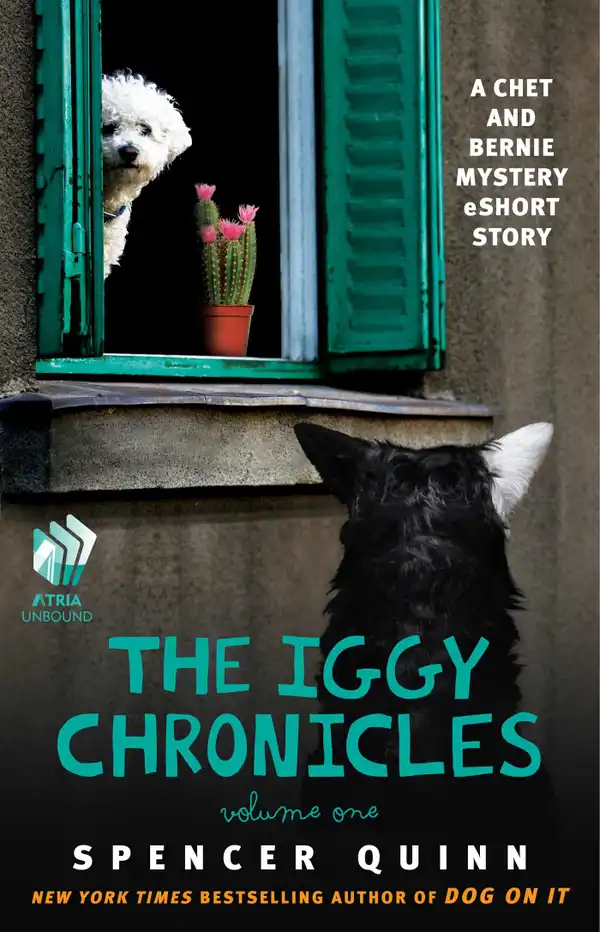 The Iggy Chronicles, Volume One : A Chet and Bernie Mystery eShort Story