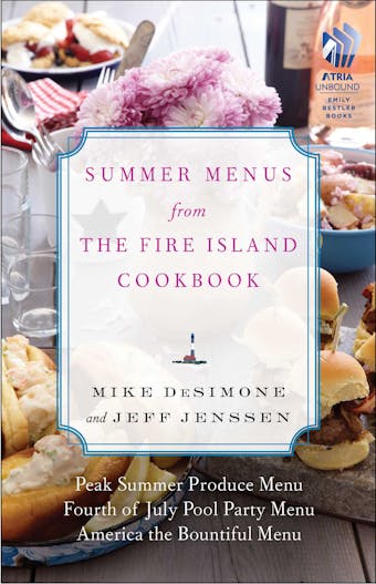 Summer Menus from The Fire Island Cookbook - Mike DeSimone, Jeff Jenssen