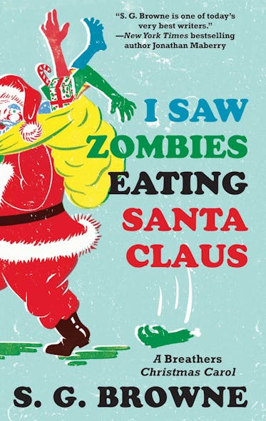 I Saw Zombies Eating Santa Claus : A Breathers Christmas Carol