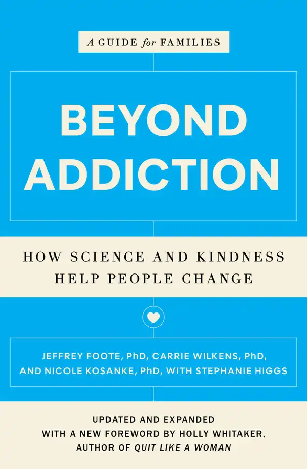 Beyond Addiction : How Science and Kindness Help People Change