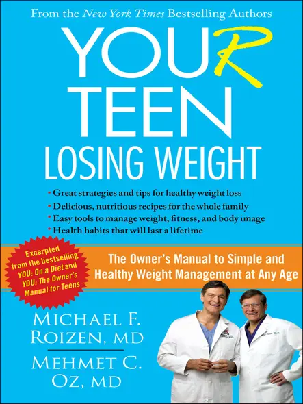 You(R) Teen: Losing Weight : The Owner's Manual To Simple And Healthy Weight Management At Any Age
