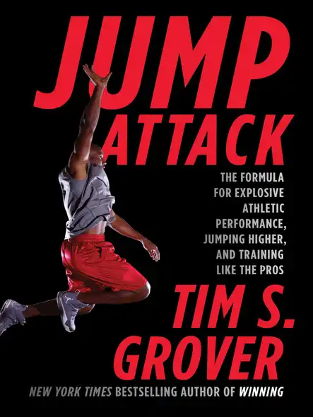Jump Attack : The Formula For Explosive Athletic Performance, Jumping Higher, And Training Like The Pros