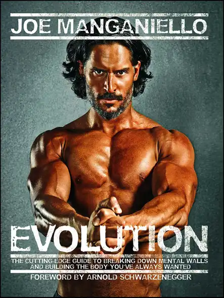 Evolution : The Cutting Edge Guide To Breaking Down Mental Walls And Building The Body You've Always Wanted