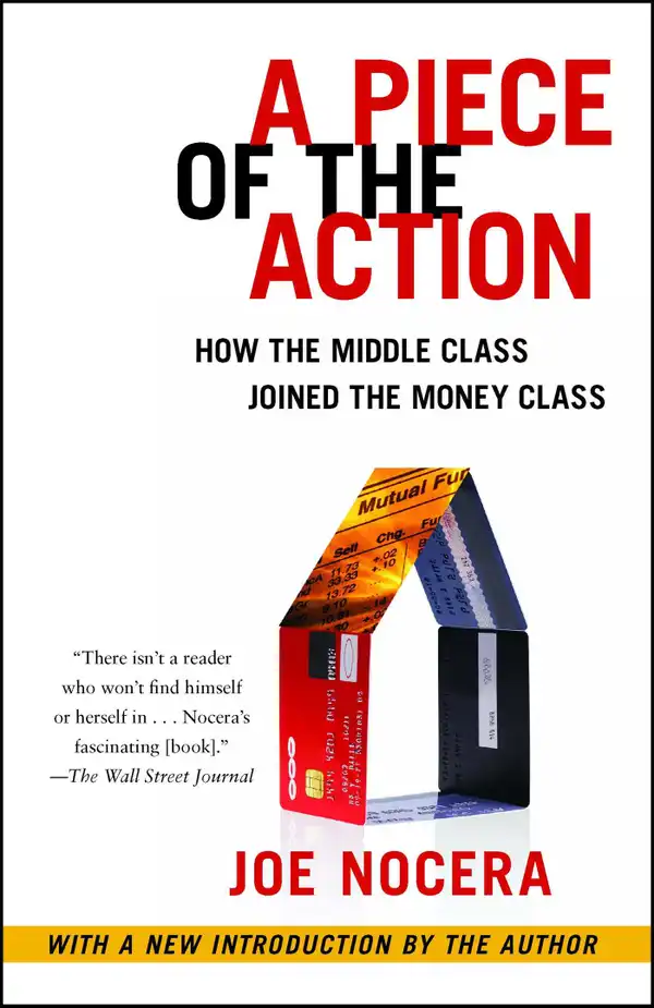 A Piece of the Action : How the Middle Class Joined the Money Class
