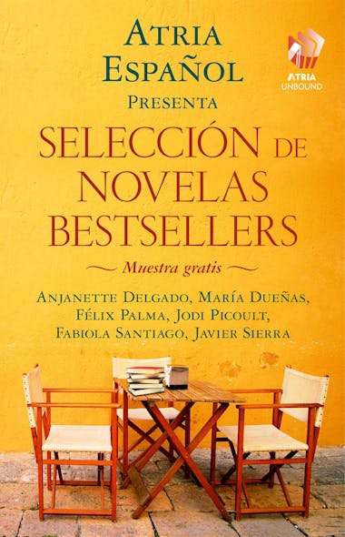 Atria Español: Selección De Novelas Bestsellers : Muestra Gratis