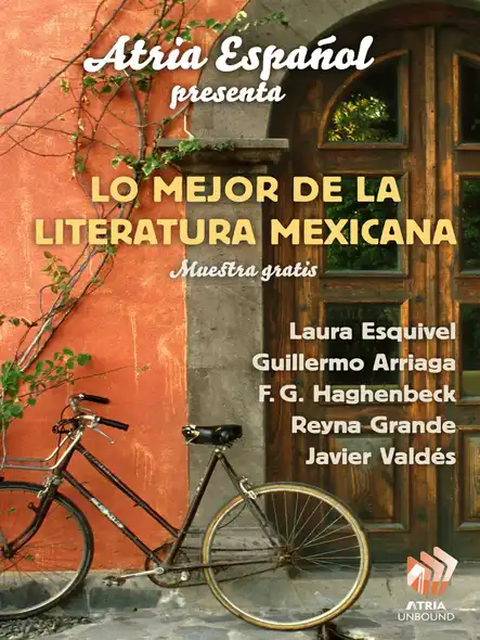 Atria Español Presenta: Lo Major De Literatura Mexicana : Muestra Gratis