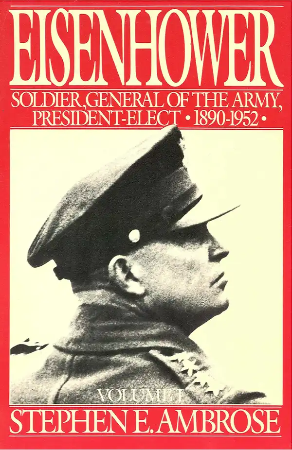 Eisenhower Volume I : Soldier, General of the Army, President-Elect, 1890-1952