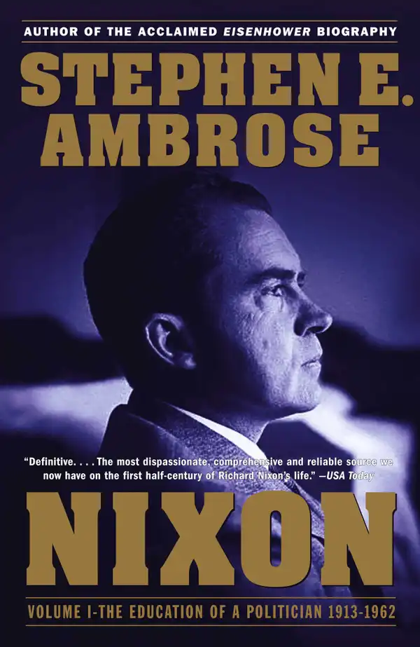 Nixon Volume I : The Education of a Politician 1913-1962