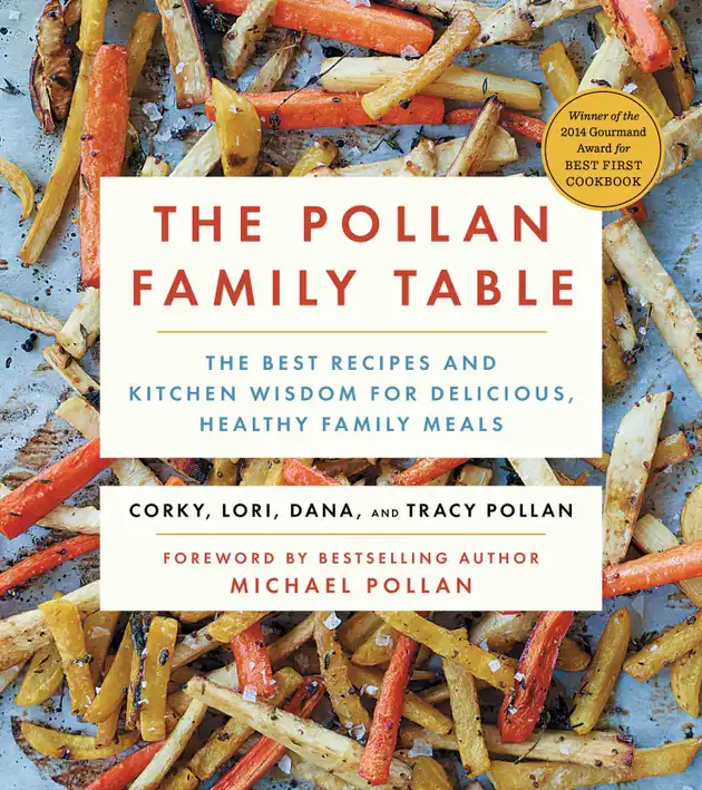 The Pollan Family Table : The Very Best Recipes and Kitchen Wisdom for ...