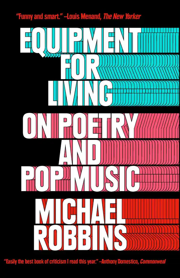 Equipment for Living : On Poetry and Pop Music